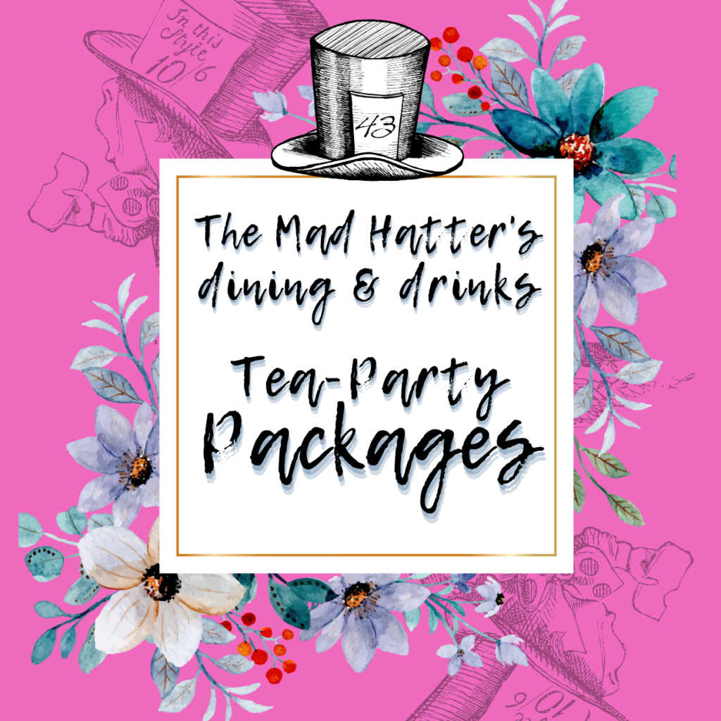 Tipsy Teaparty Packages! The Mad Hatter, Oxford